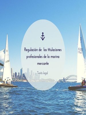 cover image of Regulación de  las titulaciones profesionales de la marina mercante